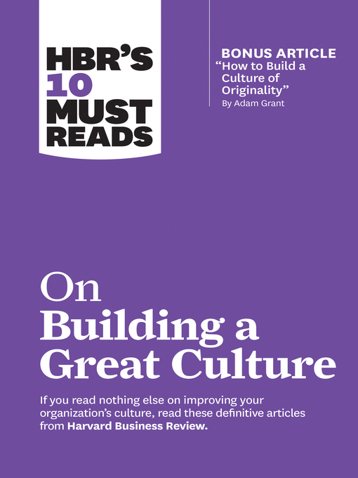 Title details for HBR's 10 Must Reads on Building a Great Culture by Harvard Business Review - Available